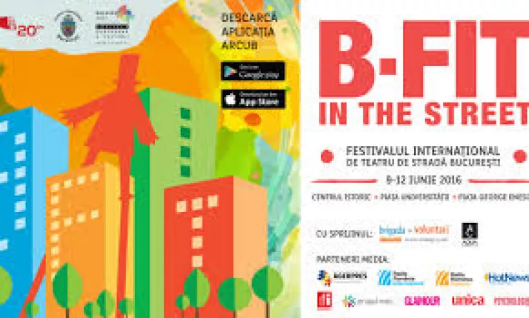B-FIT in the Street: Singurul festival international de teatru de strada din Bucuresti,  intre 9 si 12 iunie 2016